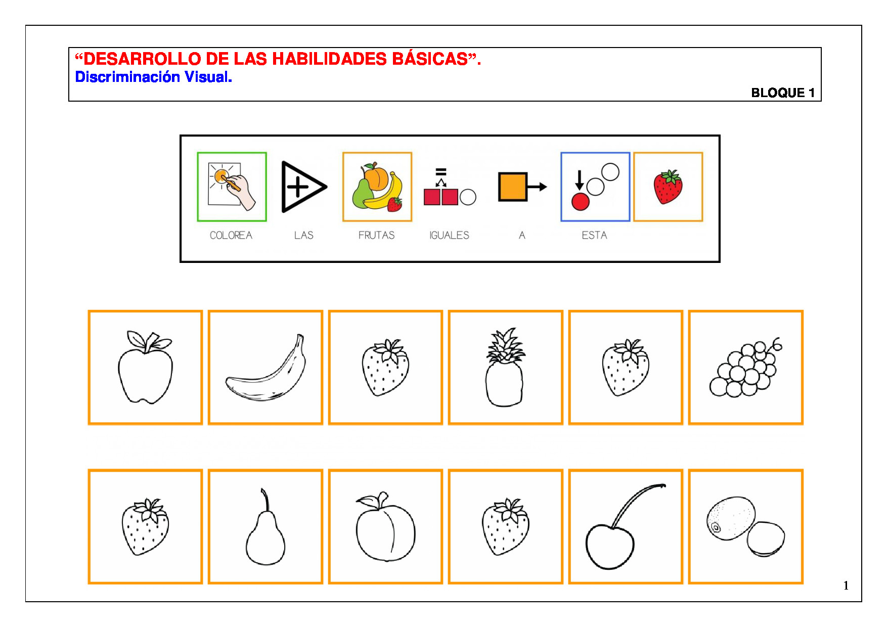 Desarrollo de habilidades básicas: discriminación visual y atención.