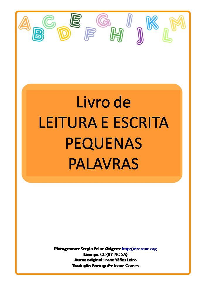 LIVRO DE LEITURA E ESCRITA DE PEQUENAS PALAVRAS