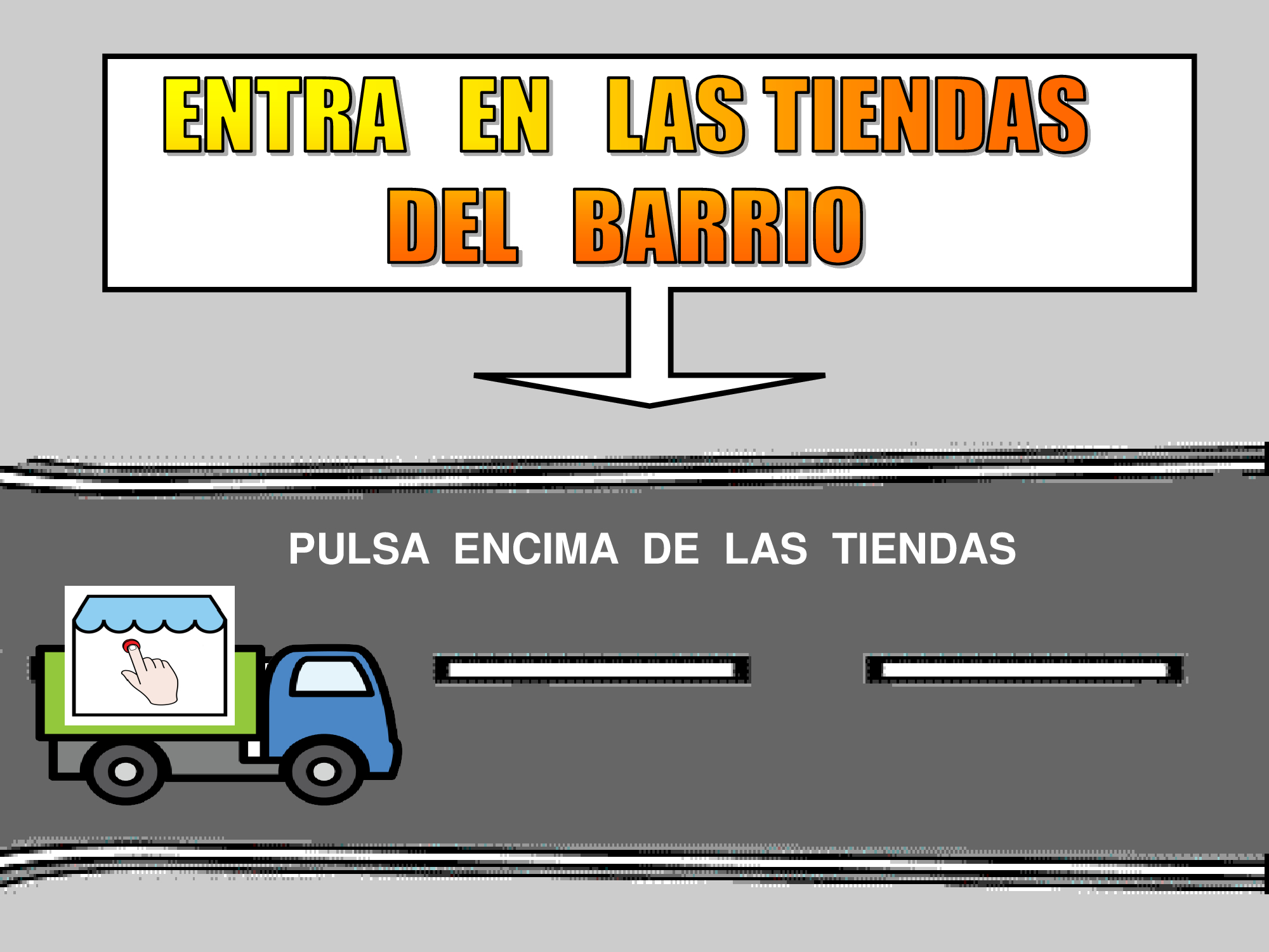 Entra en las tiendas del barrio 1 y 2